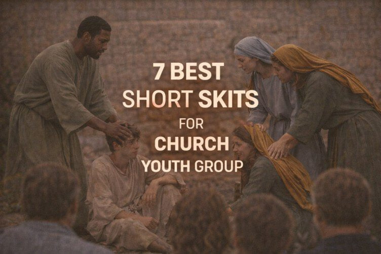 7 Best Short Skits for Church Youth Group: Printable Scripts