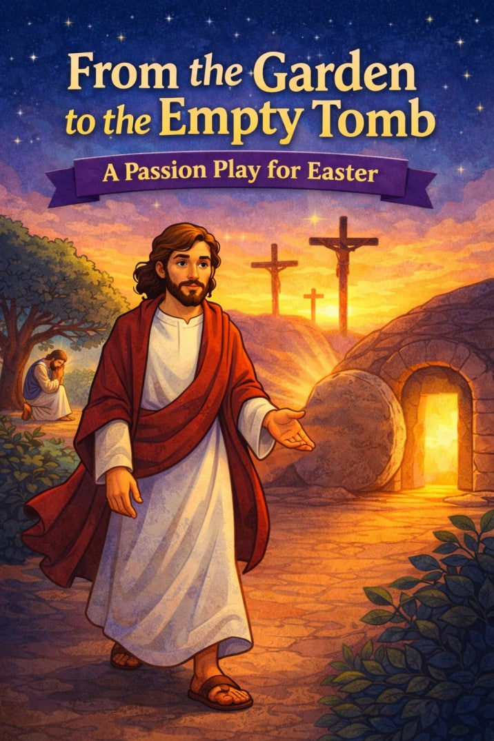 From the Garden to the Empty Tomb — Easter church play cover image