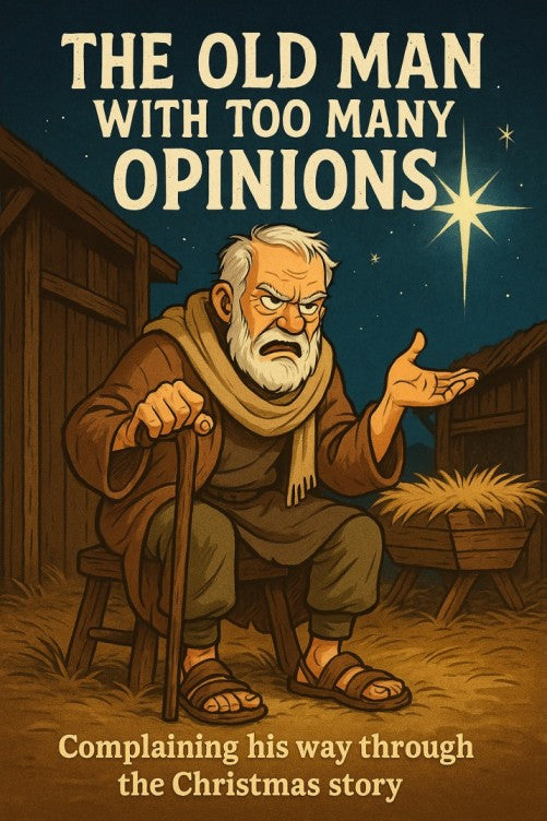 The Old Man With Too Many Opinions — Christmas church skit cover image