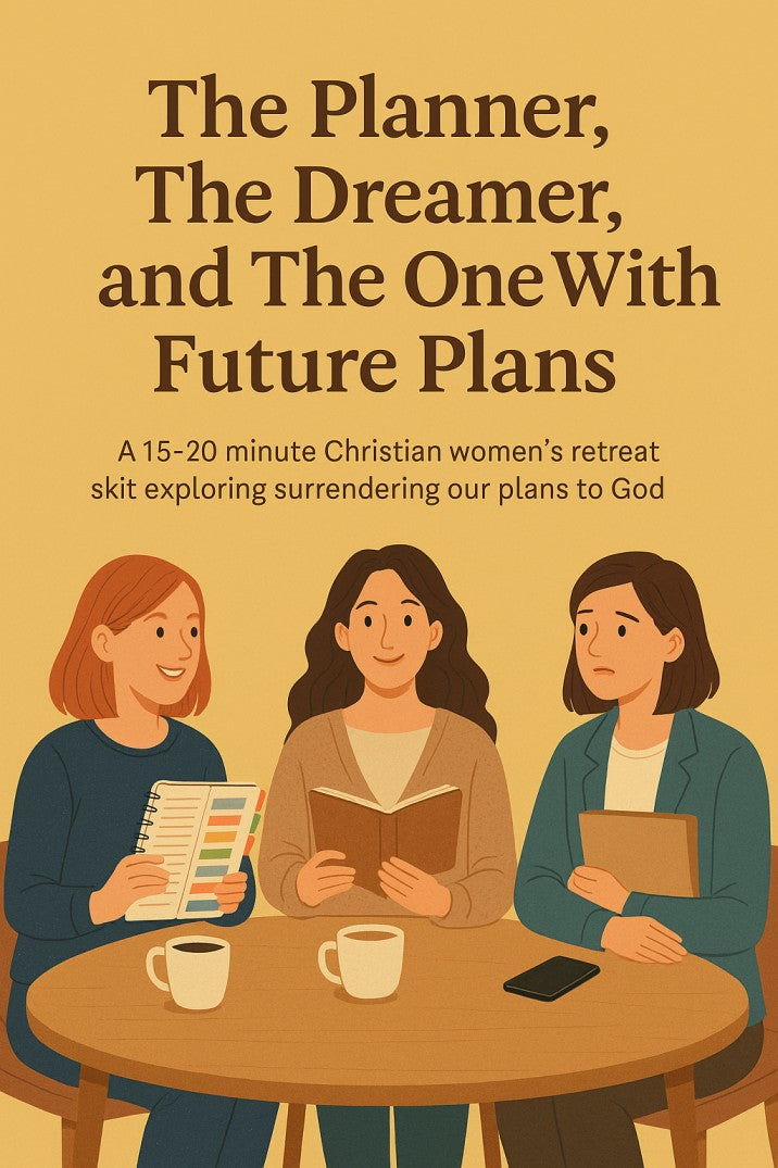 The Planner, The Dreamer, and The One With Future Plans — church skit script cover image