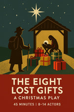 The Eight Lost Gifts: A Christmas Play — Christmas church skit cover image