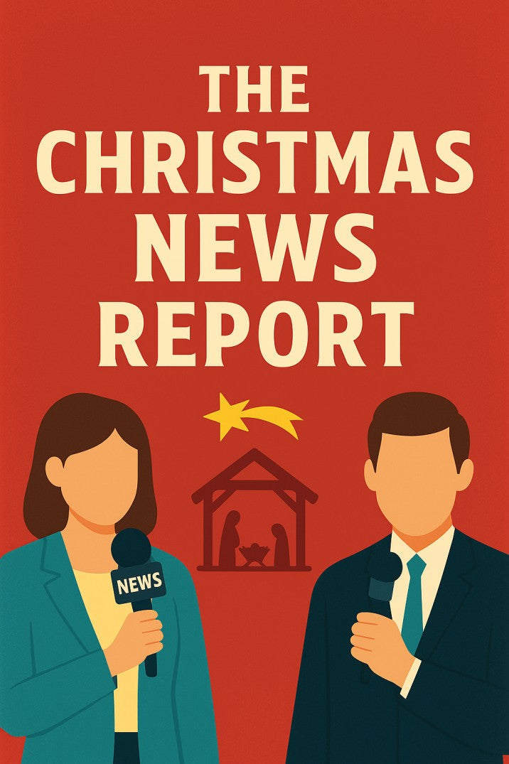 The Christmas News Report: a 5-Minute Skit