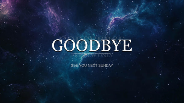 Goodbye worship background deep space