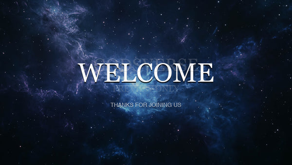 Welcome worship background deep space